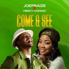 Come & See (Creative Version) - Single by Joepraize & Mercy Chinwo album reviews, ratings, credits