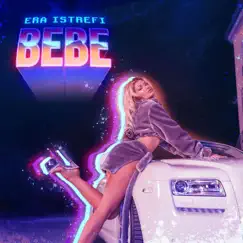 Bebe - Single by Era Istrefi album reviews, ratings, credits