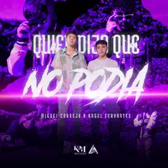 Quien Dijo Que No Podia - Single by Miguel Cornejo & Angel Cervantes album reviews, ratings, credits