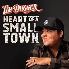 Heart of a Small Town - Single by Tim Dugger album reviews, ratings, credits