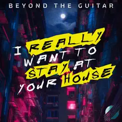 I Really Want to Stay at Your House - From 