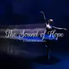 The Sound of Hope - A Christmas Musical album lyrics, reviews, download