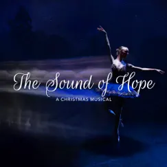 The Sound of Hope - A Christmas Musical by Grace Chapel Worship album reviews, ratings, credits