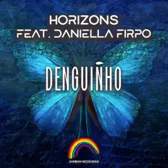 Denguiñho (feat. Daniella Firpo) - EP by Horizons album reviews, ratings, credits
