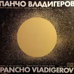 Pancho Vladigerov: Violin Concerto No. 1 in F Minor, Op. 11 - Vardar - Bulgarian Rhapsody, Op.16 by Alexander Vladigerov, Bulgarian National Radio Symphony Orchestra & Georgi Badev album reviews, ratings, credits