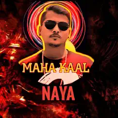 Naya - Single by MAHA KAAL album reviews, ratings, credits