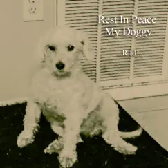 Rest In Peace My Doggy - Single by Angel Music 5 album reviews, ratings, credits