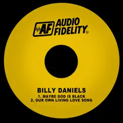 Maybe God is Black / Our Own Living Love Song - Single by Billy Daniels album reviews, ratings, credits