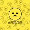 Alone (Remix) - Single album lyrics, reviews, download