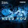 Need You - Single album lyrics, reviews, download