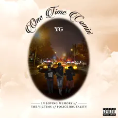 One Time Comin' - Single by YG album reviews, ratings, credits