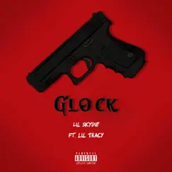 Glock (feat. Lil Tracy) - Single by Lil Skydie album reviews, ratings, credits