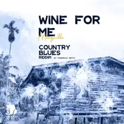 Wine for Me (Country Blues Riddim) - Single by Marzville & Powerplay Beats album reviews, ratings, credits