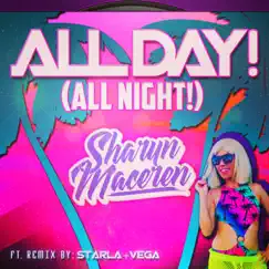 All Day! (All Night!) [Starla and Vega Remix Future Acid Mixshow Edit] Song Lyrics