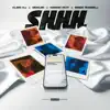 SHHH (feat. Klein, Dealer, Kromo MVP & Erick Russell) - Single album lyrics, reviews, download