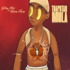 Getting Rich or Dying Trying - EP by TrapStarMula album reviews, ratings, credits