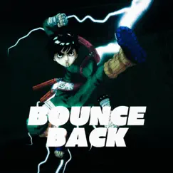 Bounce Back (Rock Lee) (feat. Keetheweeb) - Single by Straw Hat Boys & Austin Simmon album reviews, ratings, credits