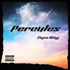 P.E.R.C.U.L.E.S. - Single by Supa King album reviews, ratings, credits