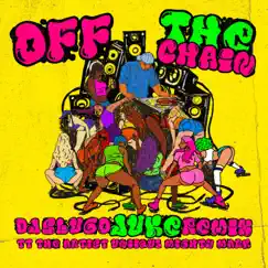 Off the Chain Dj Slugo Remix (feat. Mighty Mark) - Single by DJ Slugo, TT The Artist & UNIIQU3 album reviews, ratings, credits
