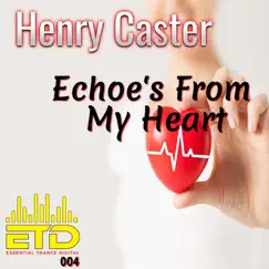 Echoe's from My Heart - Single by Henry Caster album reviews, ratings, credits