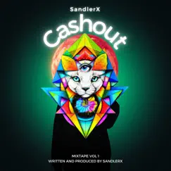 Cashout Mixtape, Vol. 1 - EP by SandlerX album reviews, ratings, credits