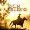 Don Abelino - Single album lyrics, reviews, download