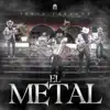 El Metal - Single album lyrics, reviews, download