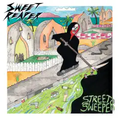 Street Sweeper Vinyl Version by Sweet Reaper album reviews, ratings, credits