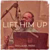 Lift Him Up - Single album lyrics, reviews, download