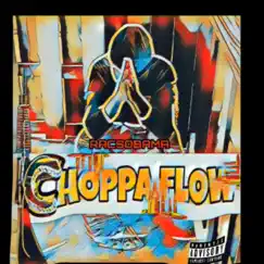 Choppa flow (feat. Leak Obama) Song Lyrics