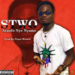 Atanfo Nye Nyame - Single by Stwogh album reviews, ratings, credits