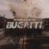 Bugatti - Single album lyrics, reviews, download