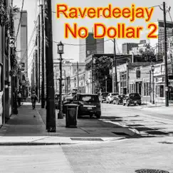 No Dollar 2 - Single by Raverdeejay album reviews, ratings, credits