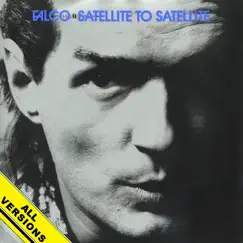 Satellite to Satellite (All Versions) [2022 Remaster] - EP by Falco album reviews, ratings, credits