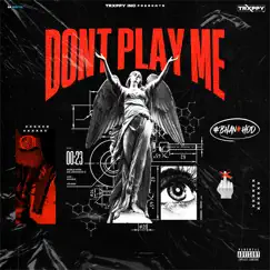 Don’t Play Me Song Lyrics