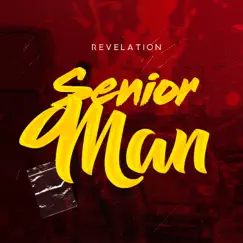 Senior Man - Single by Revelation album reviews, ratings, credits
