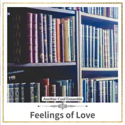 Feelings of Love by Another Cool Ensemble album reviews, ratings, credits