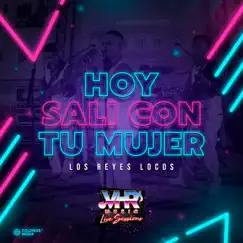 Hoy Sali Con Tu Mujer (En Vivo) - Single by Los Reyes Locos album reviews, ratings, credits