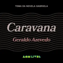 Caravana - Single by Geraldo Azevedo album reviews, ratings, credits