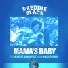 Mama's Baby (feat. An Artist Named Flizz) - Single album lyrics, reviews, download