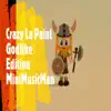 Crazy La Paint Godlike Edition - Single album lyrics, reviews, download