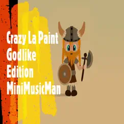 Crazy La Paint Godlike Edition Song Lyrics