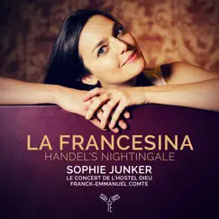 La Francesina, Handel's Nightingale by Sophie Junker, Le Concert de l'Hostel Dieu & Franck-Emmanuel Comte album reviews, ratings, credits