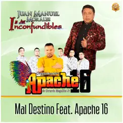 Mal Destino (feat. Apache 16) Song Lyrics