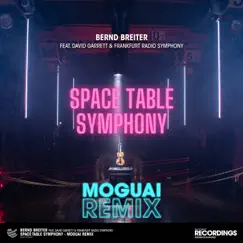 Space Table Symphony (feat. David Garrett & Frankfurt Radio Symphony) [Moguai Remix] Song Lyrics