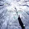 Fuyu no oto~Stand~ - EP album lyrics, reviews, download