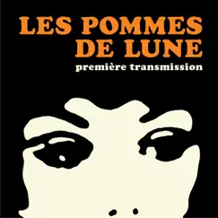Première transmission - EP by Les Pommes de Lune album reviews, ratings, credits