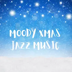 Moody Xmas Jazz Music by Christmas Jazz Cozy album reviews, ratings, credits