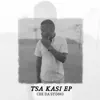 Tsa Kasi EP album lyrics, reviews, download