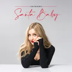 Santa Baby - Single by Cara DeChurch album reviews, ratings, credits